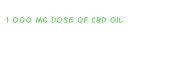 1 000 mg dose of cbd oil