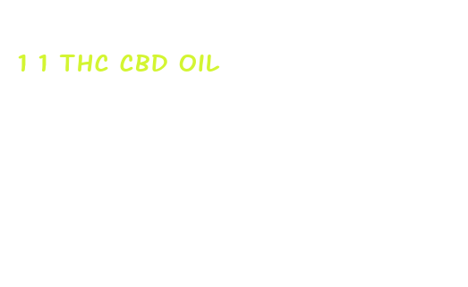 1 1 thc cbd oil