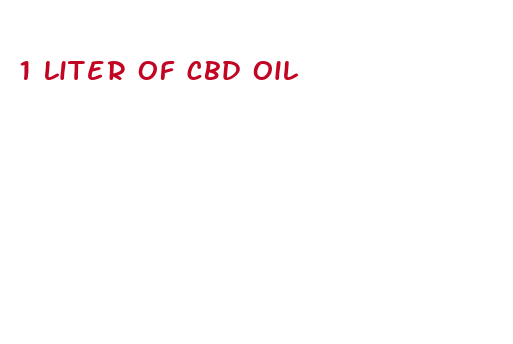 1 liter of cbd oil