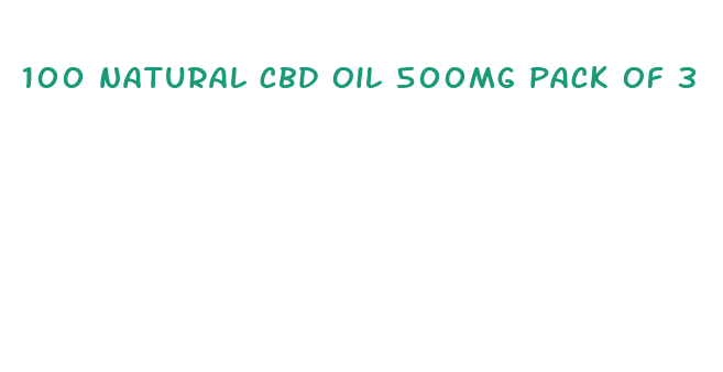 100 natural cbd oil 500mg pack of 3