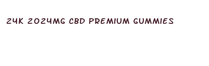 24k 2024mg cbd premium gummies