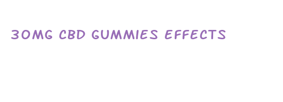 30mg cbd gummies effects