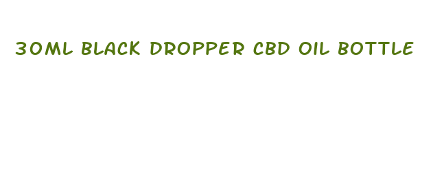 30ml black dropper cbd oil bottle