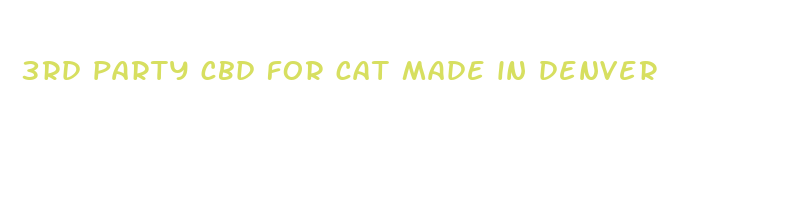 3rd party cbd for cat made in denver