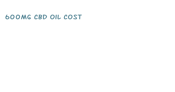 600mg cbd oil cost