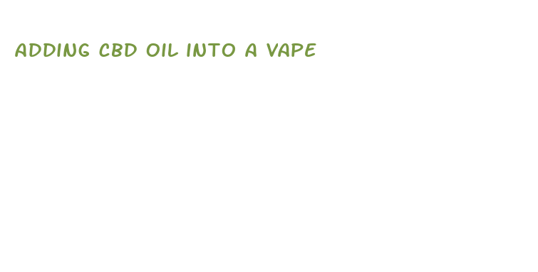 adding cbd oil into a vape