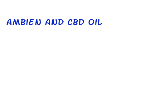 ambien and cbd oil