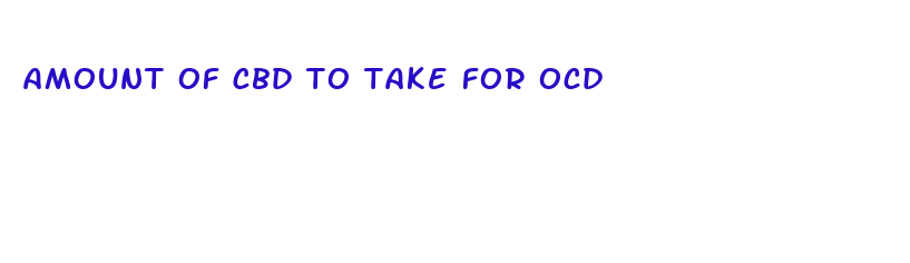 amount of cbd to take for ocd