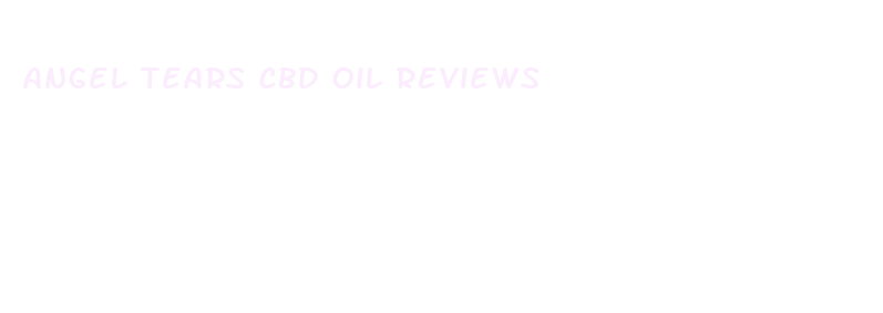 angel tears cbd oil reviews