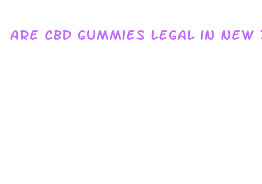 are cbd gummies legal in new zealand