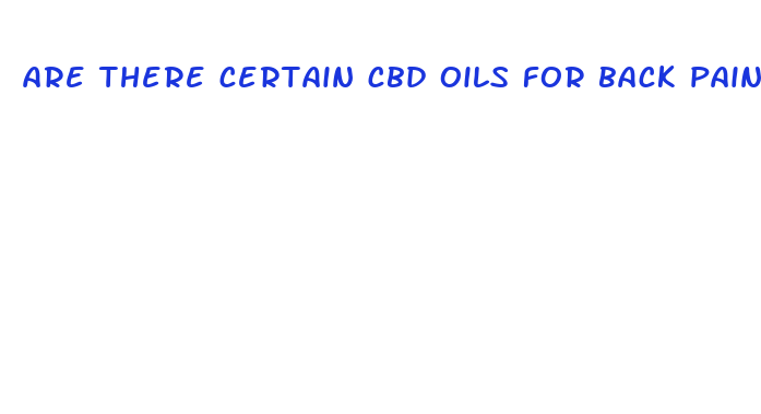 are there certain cbd oils for back pain