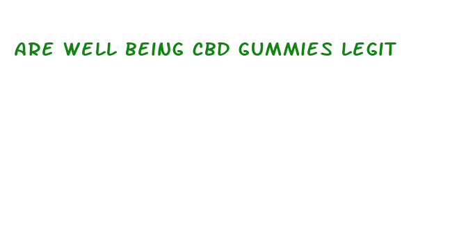 are well being cbd gummies legit