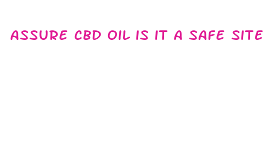 assure cbd oil is it a safe site