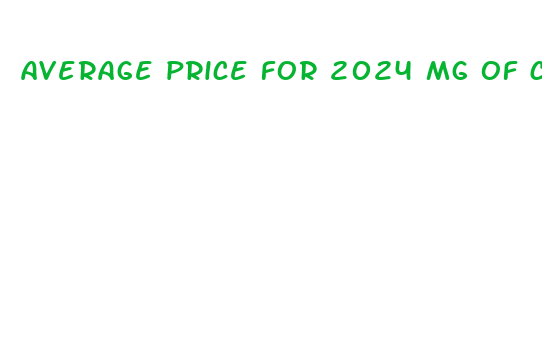 average price for 2024 mg of cbd oil