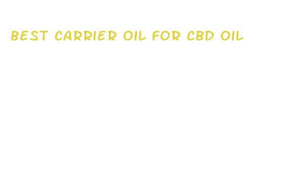 best carrier oil for cbd oil