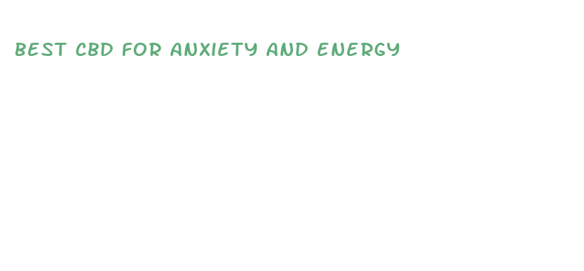 best cbd for anxiety and energy