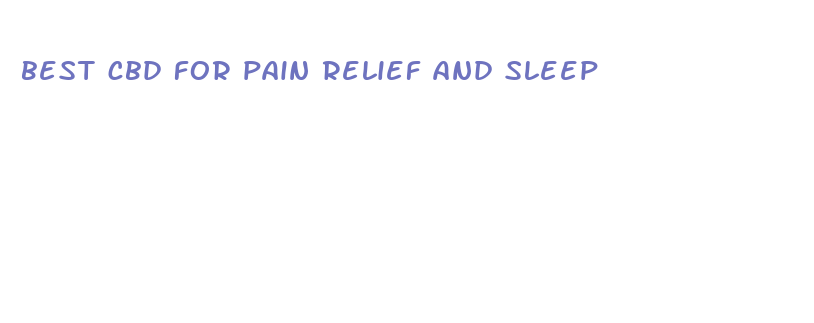 best cbd for pain relief and sleep