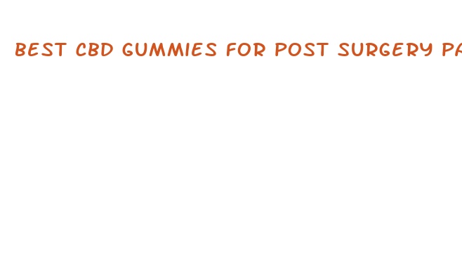 best cbd gummies for post surgery pain