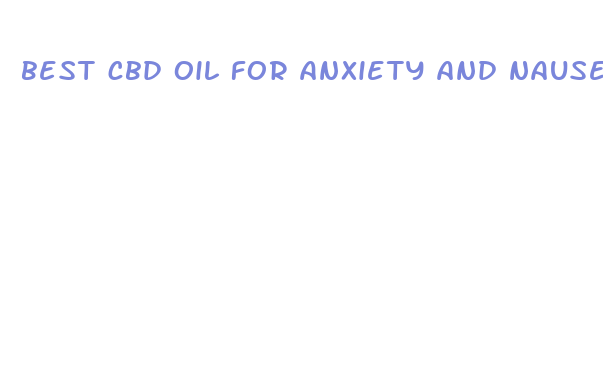 best cbd oil for anxiety and nausea