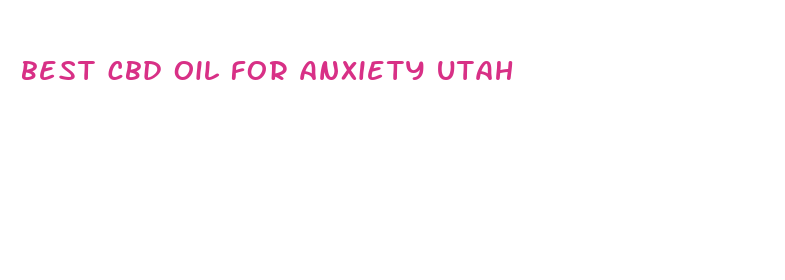 best cbd oil for anxiety utah