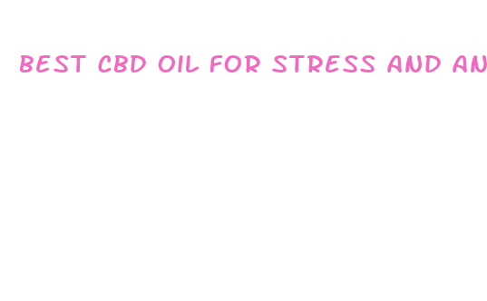 best cbd oil for stress and anxiety