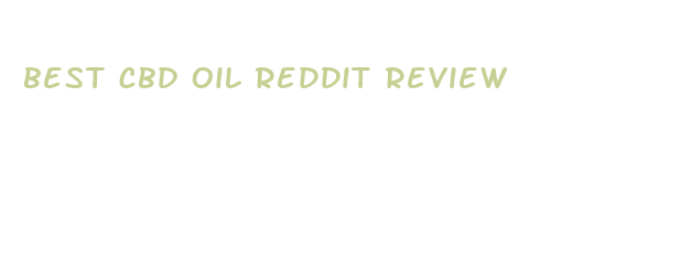 best cbd oil reddit review