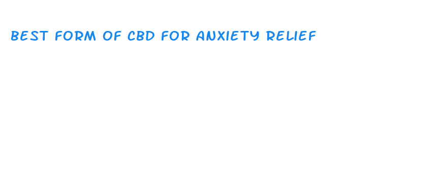 best form of cbd for anxiety relief