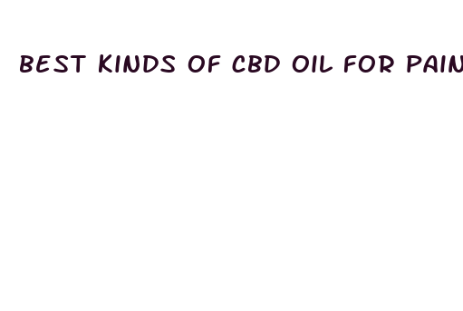 best kinds of cbd oil for pain