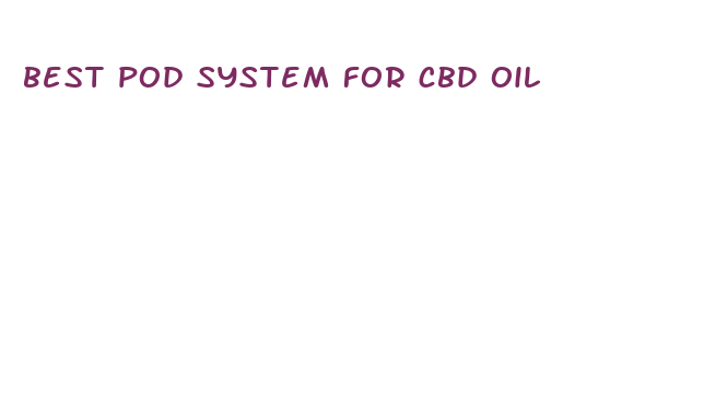 best pod system for cbd oil