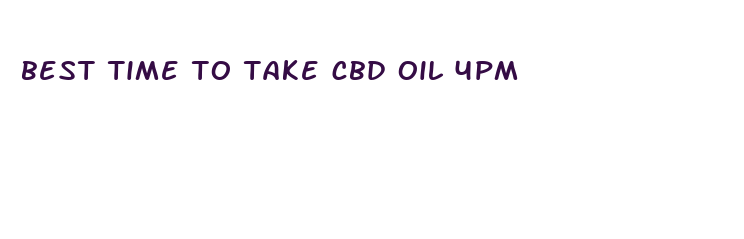 best time to take cbd oil 4pm