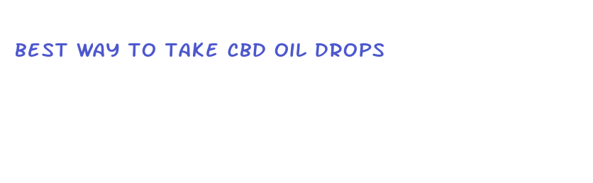 best way to take cbd oil drops