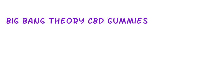 big bang theory cbd gummies