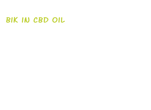 bik in cbd oil