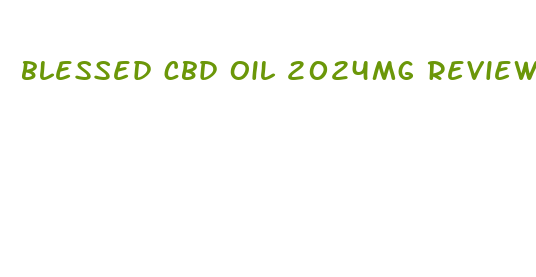 blessed cbd oil 2024mg review