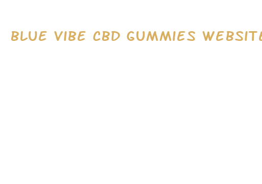 blue vibe cbd gummies website reviews