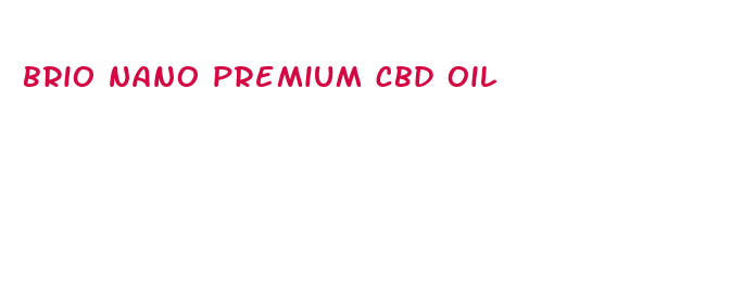 brio nano premium cbd oil