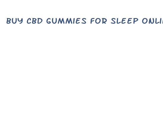 buy cbd gummies for sleep online