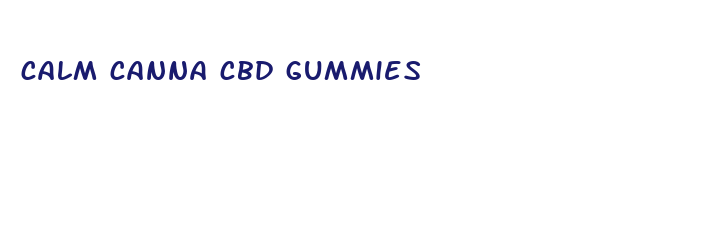 calm canna cbd gummies