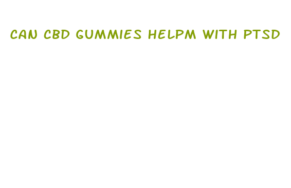 can cbd gummies helpm with ptsd