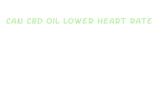 can cbd oil lower heart rate