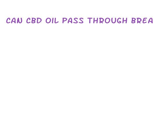 can cbd oil pass through breast milk