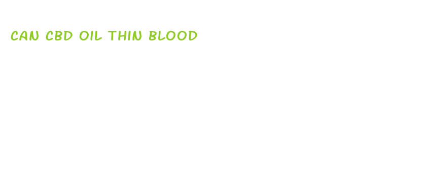 can cbd oil thin blood