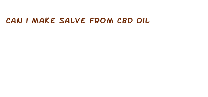 can i make salve from cbd oil