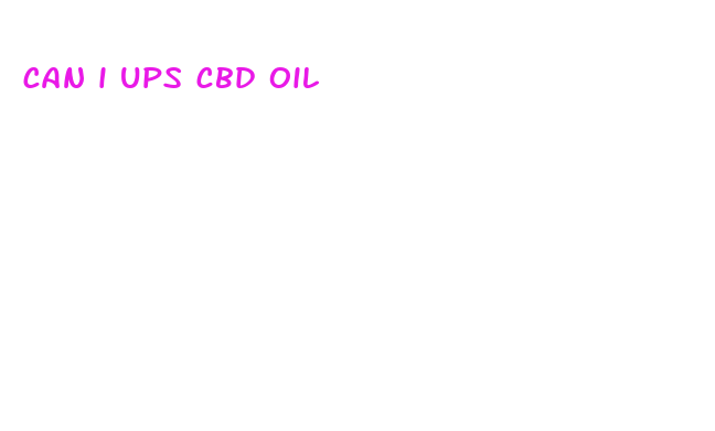 can i ups cbd oil