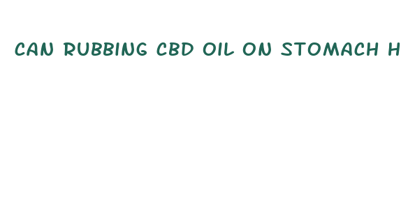 can rubbing cbd oil on stomach help nausea