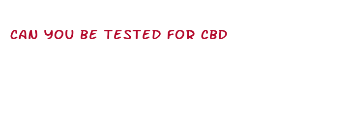 can you be tested for cbd