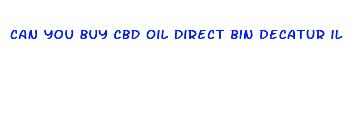 can you buy cbd oil direct bin decatur il