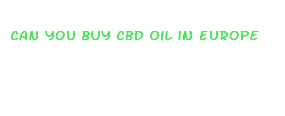 can you buy cbd oil in europe