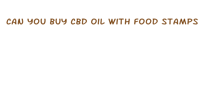 can you buy cbd oil with food stamps