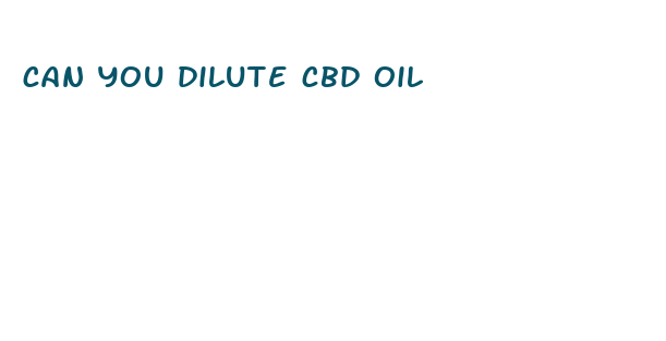 can you dilute cbd oil